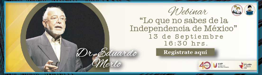 Webinar: 'Lo que no sabes de la Independencia de México'